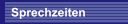 Sprechzeiten 